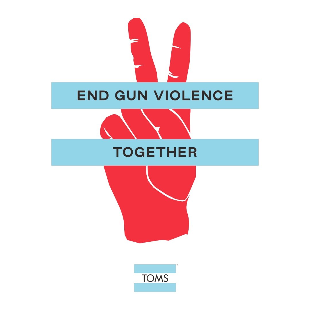 End Gun Violence Together Toms Shoes Campaign