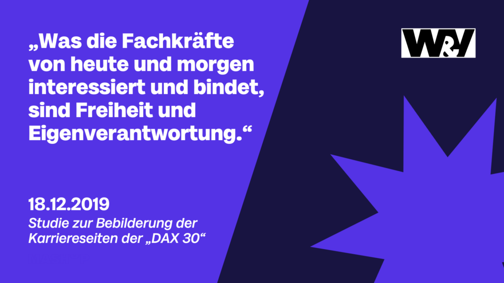 Lilafarbener Hintergrund mit dem Zitat: "Was die Fachkräfte von heute und morgen interessiert und bindet, sind Freiheit und Eigenverantwortung." W&V Beitrag.